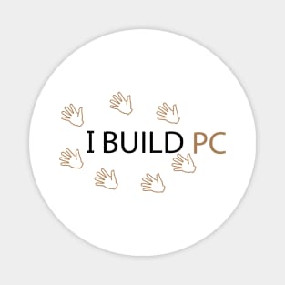 Irregular Pc builder Magnet